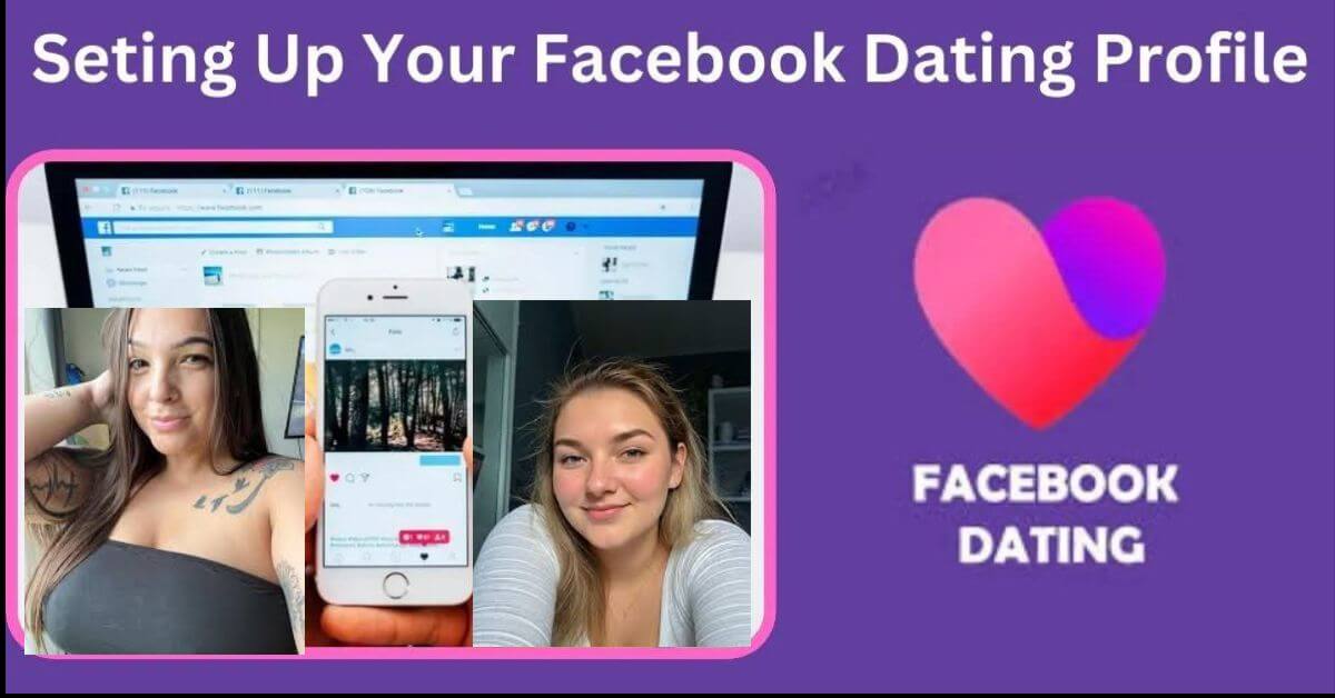  How to Set Up Your Facebook Dating Profile