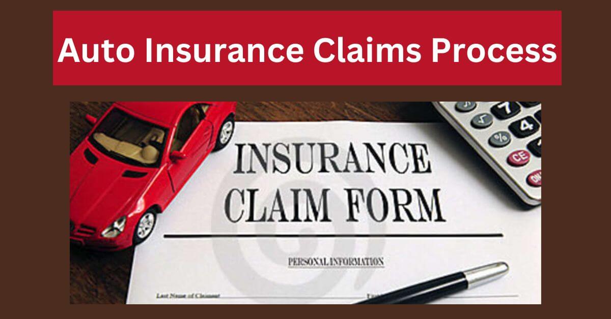 Auto Insurance Claims Process