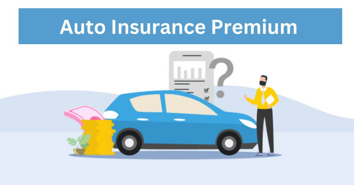 Auto Insurance Premium